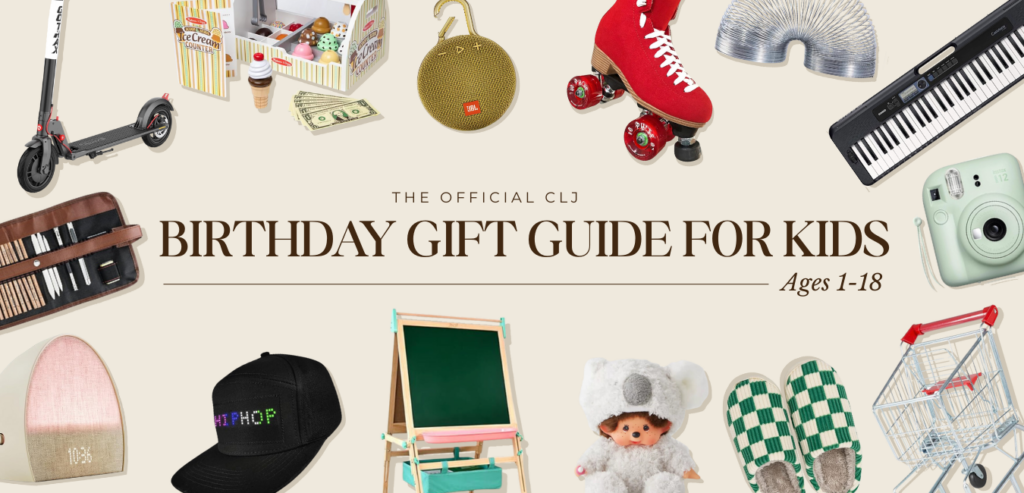 The Official CLJ Birthday Gift Guide for Kids Ages 1-18