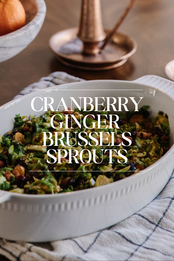 Cranberry Ginger Brussels Sprouts with Pancetta
