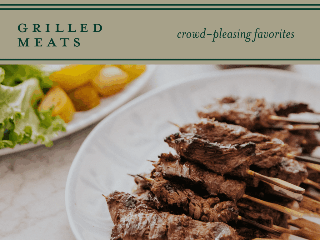 Grilled Meats | Crowd-Pleasing Favorites