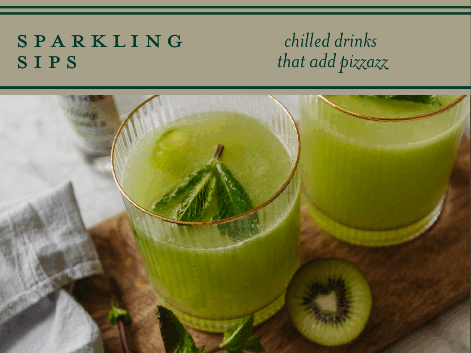 Sparkling Sips | Chilled Drinks That Add Pizzazz