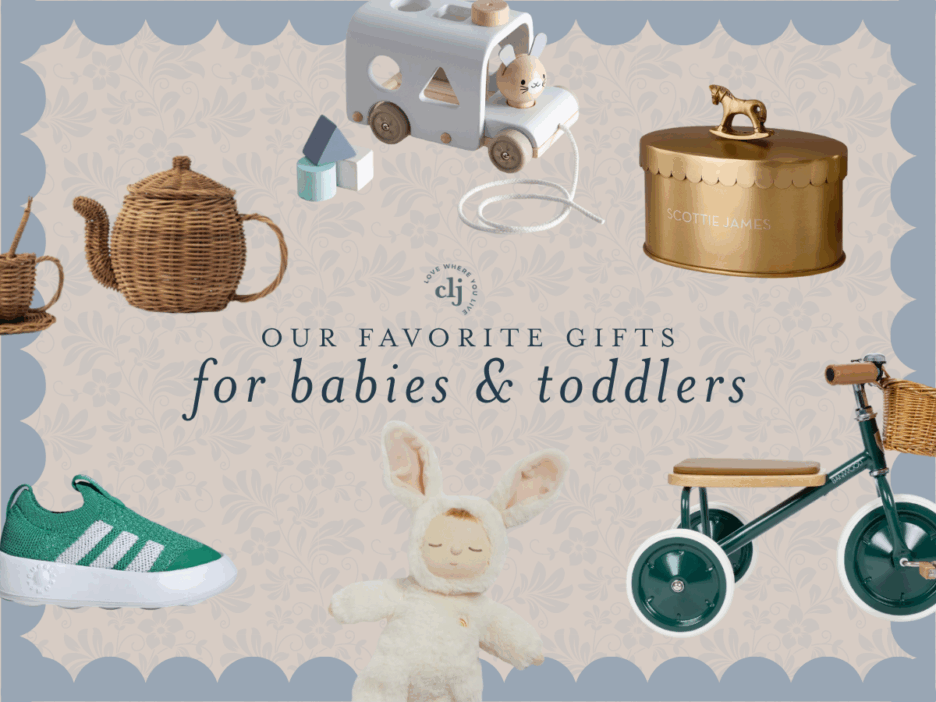 Our Favorite Gifts for Babies & Toddlers